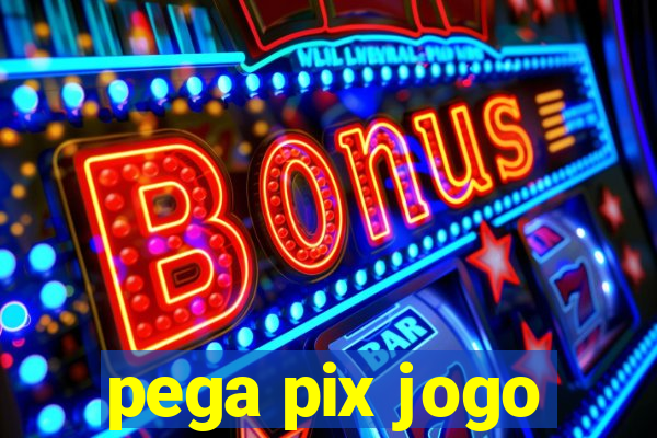 pega pix jogo